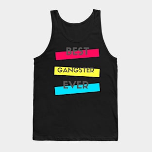 Best Gangster Ever Tank Top